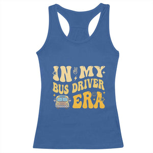 In My Bus Driver Era Racerback Tank Top TS09 Royal Blue Print Your Wear
