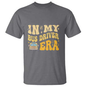In My Bus Driver Era T Shirt TS09 Charcoal Print Your Wear