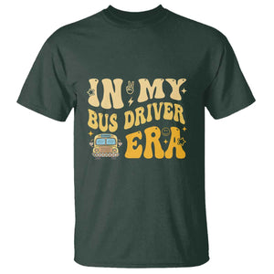 In My Bus Driver Era T Shirt TS09 Dark Forest Green Print Your Wear