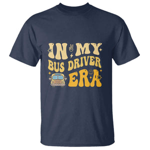 In My Bus Driver Era T Shirt TS09 Navy Print Your Wear