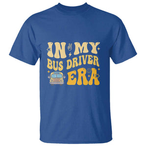 In My Bus Driver Era T Shirt TS09 Royal Blue Print Your Wear
