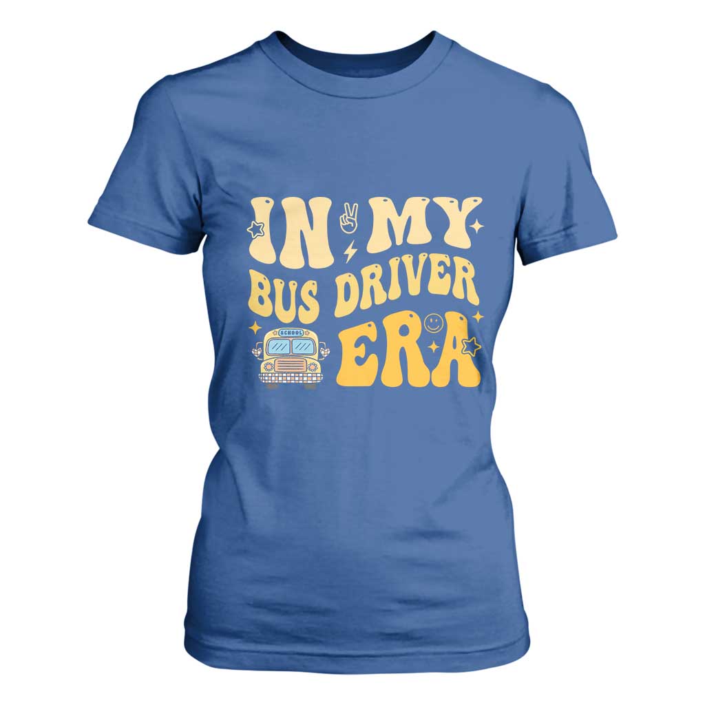 In My Bus Driver Era T Shirt For Women TS09 Royal Blue Print Your Wear