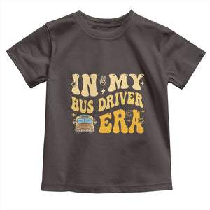 In My Bus Driver Era Toddler T Shirt TS09 Dark Chocolate Print Your Wear
