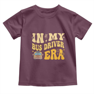 In My Bus Driver Era Toddler T Shirt TS09 Maroon Print Your Wear