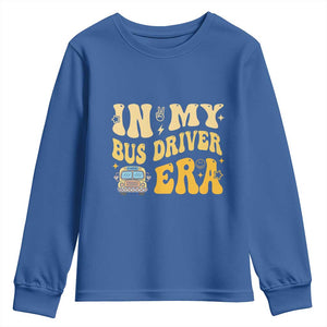 In My Bus Driver Era Youth Sweatshirt TS09 Royal Blue Print Your Wear