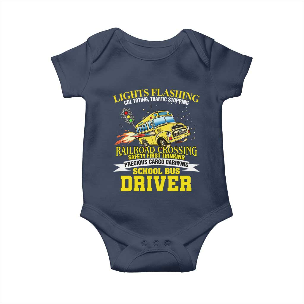 School Bus Drive Baby Onesie I Am A Lights Flashing Cdl Toting Traffic Stopping TS09 Navy Print Your Wear
