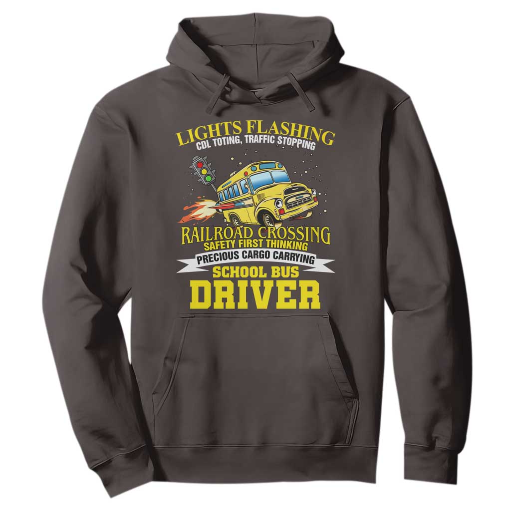 School Bus Drive Hoodie I Am A Lights Flashing Cdl Toting Traffic Stopping TS09 Dark Chocolate Print Your Wear