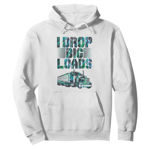 Truck Driver Hoodie I Drop Big Loads TS09 White Print Your Wear