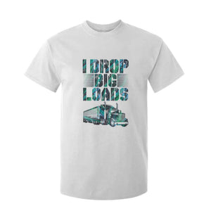 Truck Driver T Shirt For Kid I Drop Big Loads TS09 White Print Your Wear