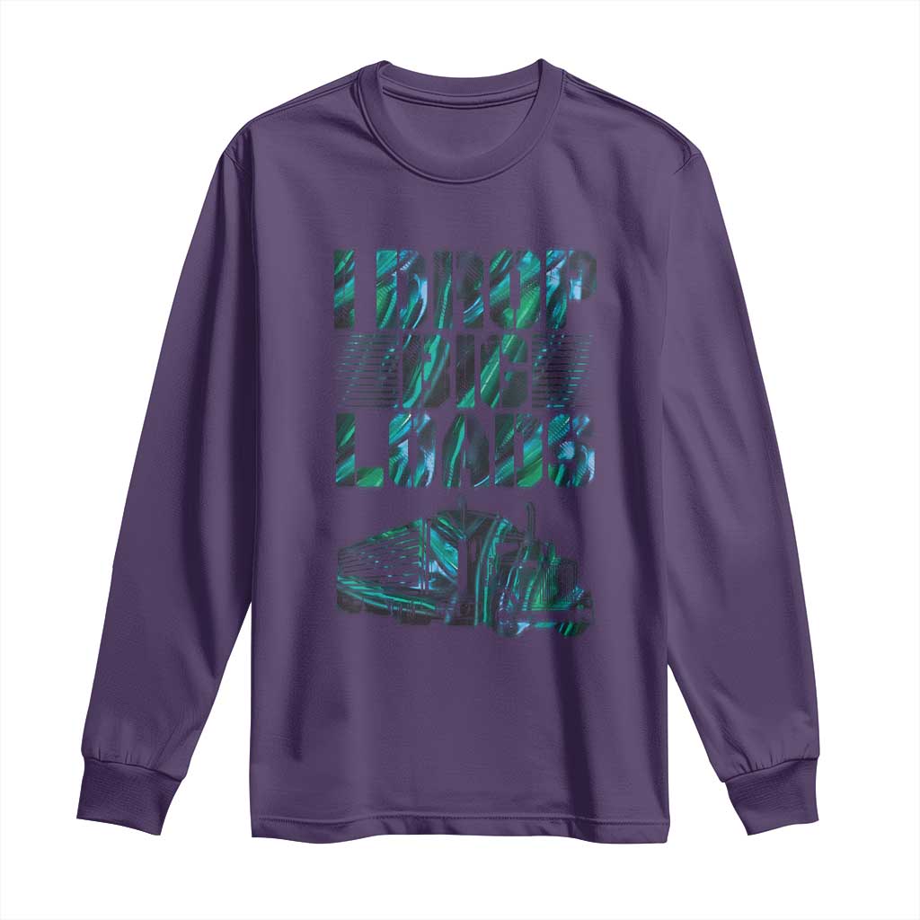 Truck Driver Long Sleeve Shirt I Drop Big Loads TS09 Purple Print Your Wear