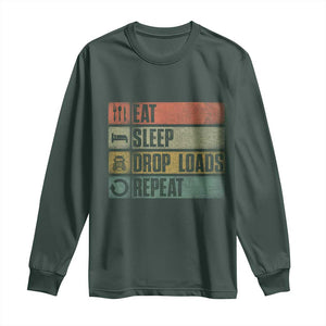 Truck Driver Long Sleeve Shirt Eat Sleep Drop Load Repeat TS09 Dark Forest Green Print Your Wear