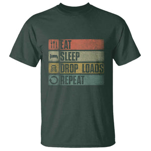 Truck Driver T Shirt Eat Sleep Drop Load Repeat TS09 Dark Forest Green Print Your Wear