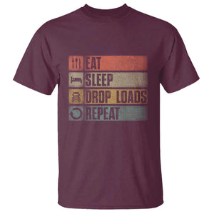 Truck Driver T Shirt Eat Sleep Drop Load Repeat TS09 Maroon Print Your Wear