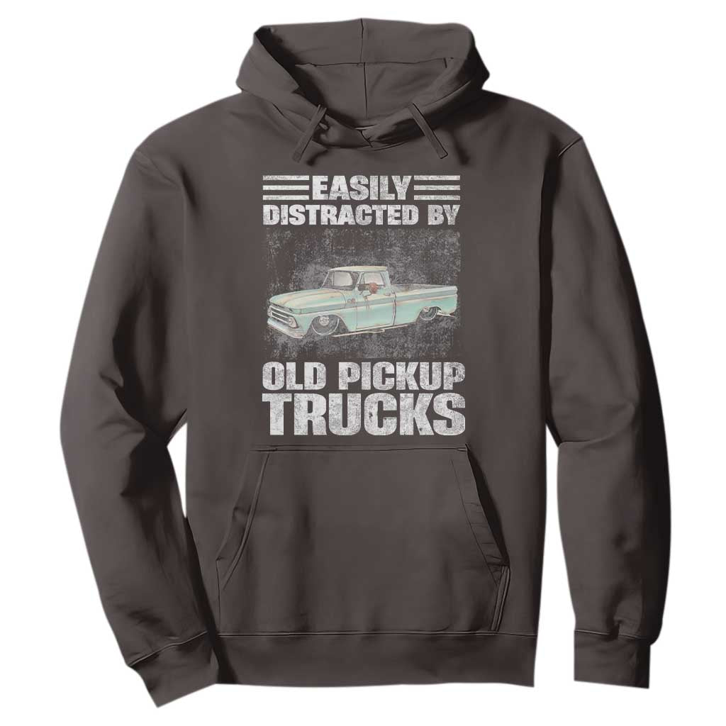 Truck Driver Hoodie Easily Distracted By Old Pickup Trucks TS09 Dark Chocolate Print Your Wear