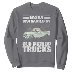 Truck Driver Sweatshirt Easily Distracted By Old Pickup Trucks TS09 Charcoal Print Your Wear