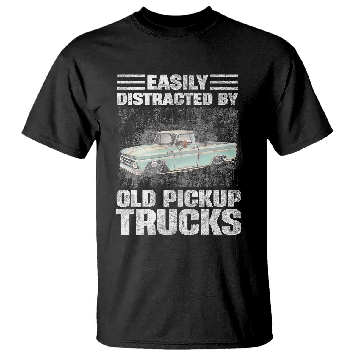 Truck Driver T Shirt Easily Distracted By Old Pickup Trucks TS09 Black Print Your Wear