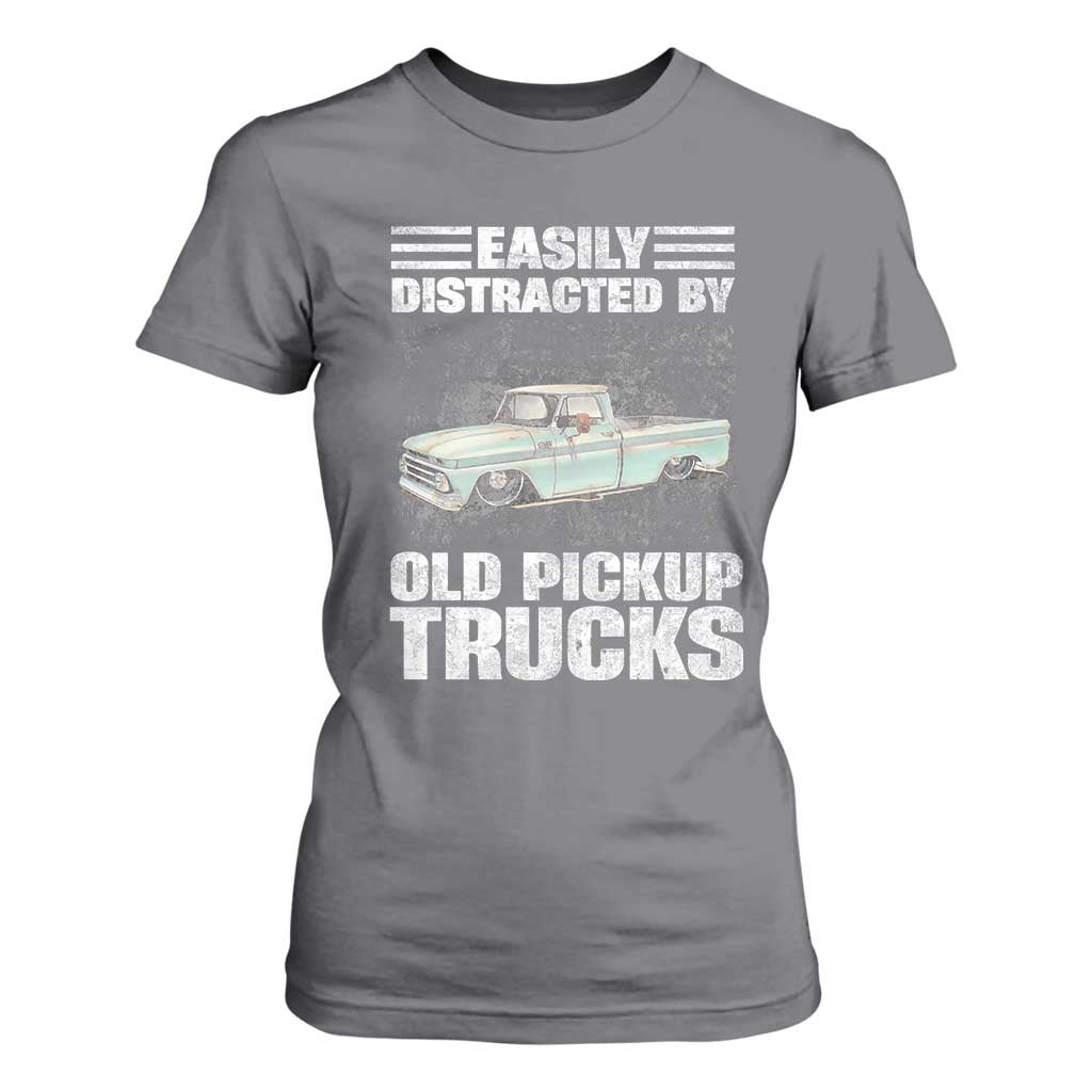 Truck Driver T Shirt For Women Easily Distracted By Old Pickup Trucks TS09 Charcoal Print Your Wear