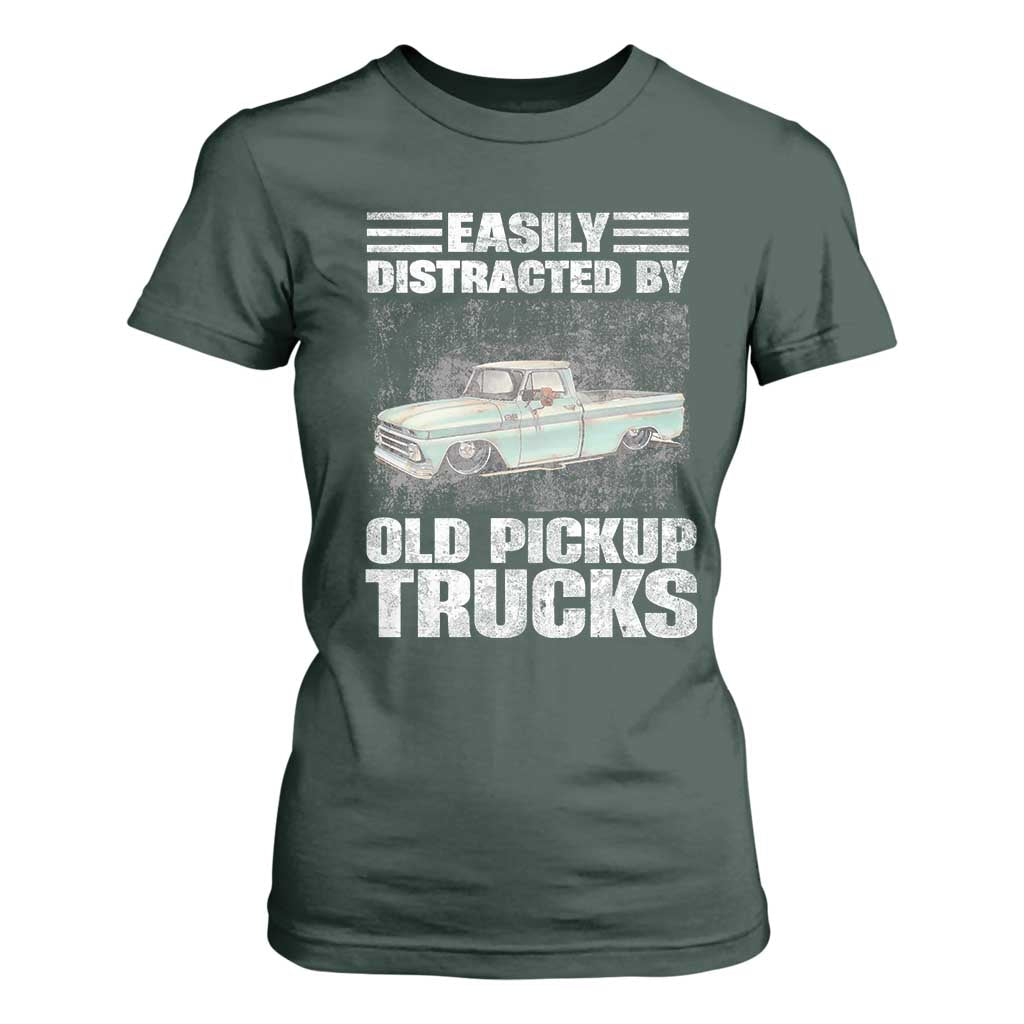 Truck Driver T Shirt For Women Easily Distracted By Old Pickup Trucks TS09 Dark Forest Green Print Your Wear
