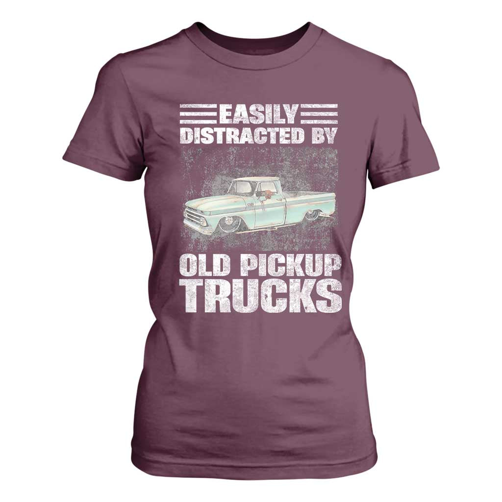 Truck Driver T Shirt For Women Easily Distracted By Old Pickup Trucks TS09 Maroon Print Your Wear