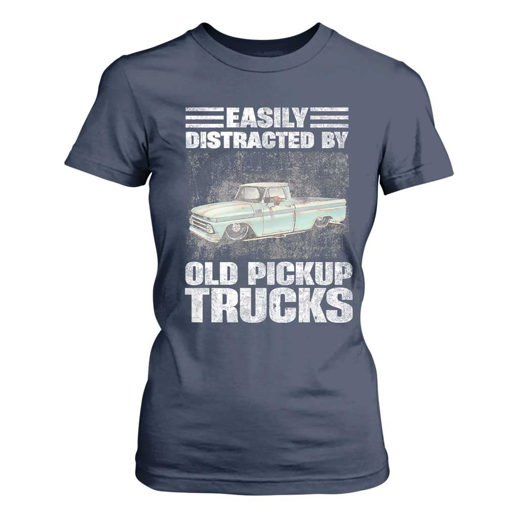 Truck Driver T Shirt For Women Easily Distracted By Old Pickup Trucks TS09 Navy Print Your Wear
