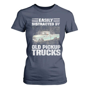 Truck Driver T Shirt For Women Easily Distracted By Old Pickup Trucks TS09 Navy Print Your Wear