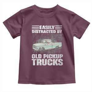 Truck Driver Toddler T Shirt Easily Distracted By Old Pickup Trucks TS09 Maroon Print Your Wear