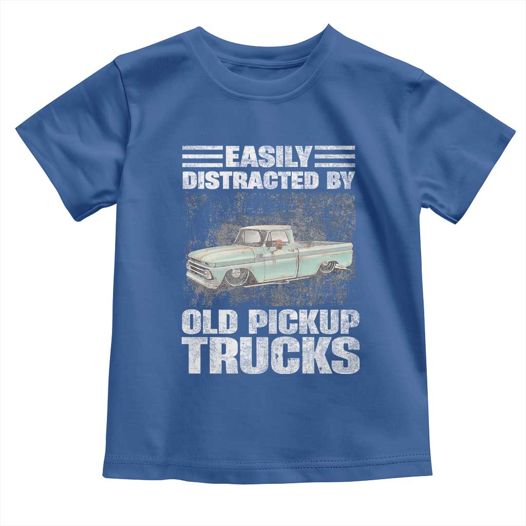 Truck Driver Toddler T Shirt Easily Distracted By Old Pickup Trucks TS09 Royal Blue Print Your Wear