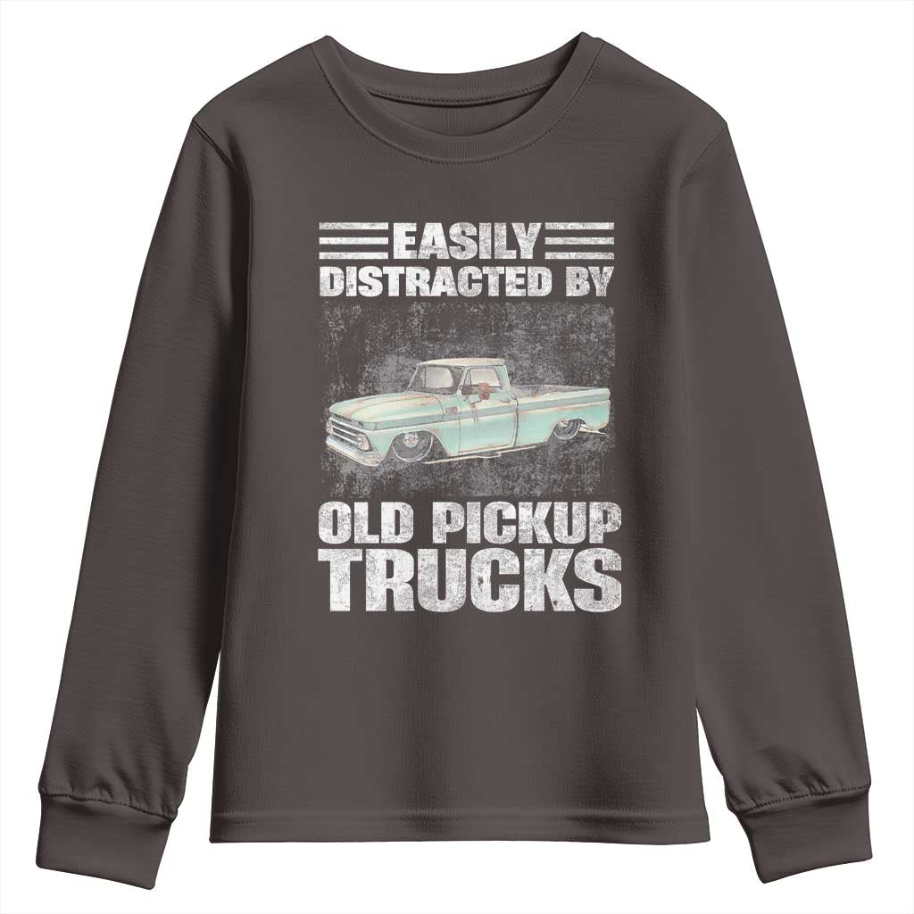 Truck Driver Youth Sweatshirt Easily Distracted By Old Pickup Trucks TS09 Dark Chocolate Print Your Wear