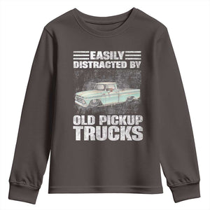 Truck Driver Youth Sweatshirt Easily Distracted By Old Pickup Trucks TS09 Dark Chocolate Print Your Wear
