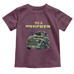 Truck Driver Toddler T Shirt I'm A Trucker TS09 Maroon Print Your Wear