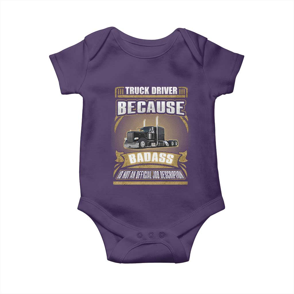 Truck Driver Baby Onesie Because Badass Is Not An Official Job Description TS09 Purple Print Your Wear