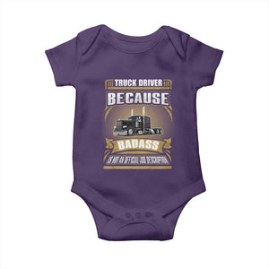 Truck Driver Baby Onesie Because Badass Is Not An Official Job Description TS09 Purple Print Your Wear