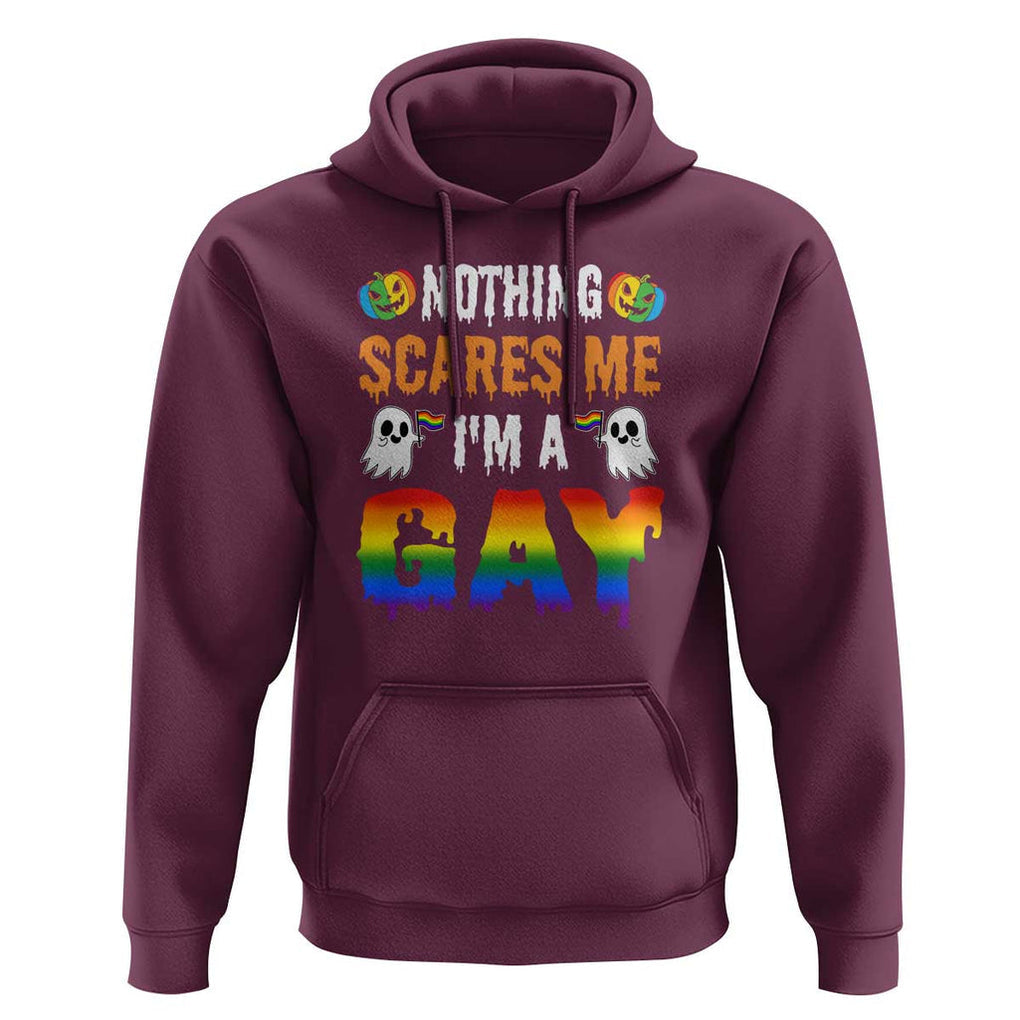 Funny Halloween LGBT Hoodie Nothing Scares Me I'm A Gay TS09 Maroon Print Your Wear