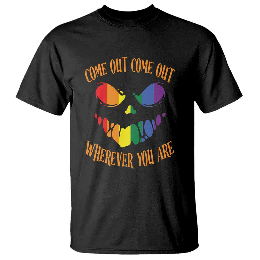 Funny Halloween LGBT T Shirt Come Out Wherever You Are TS09 Black Print Your Wear