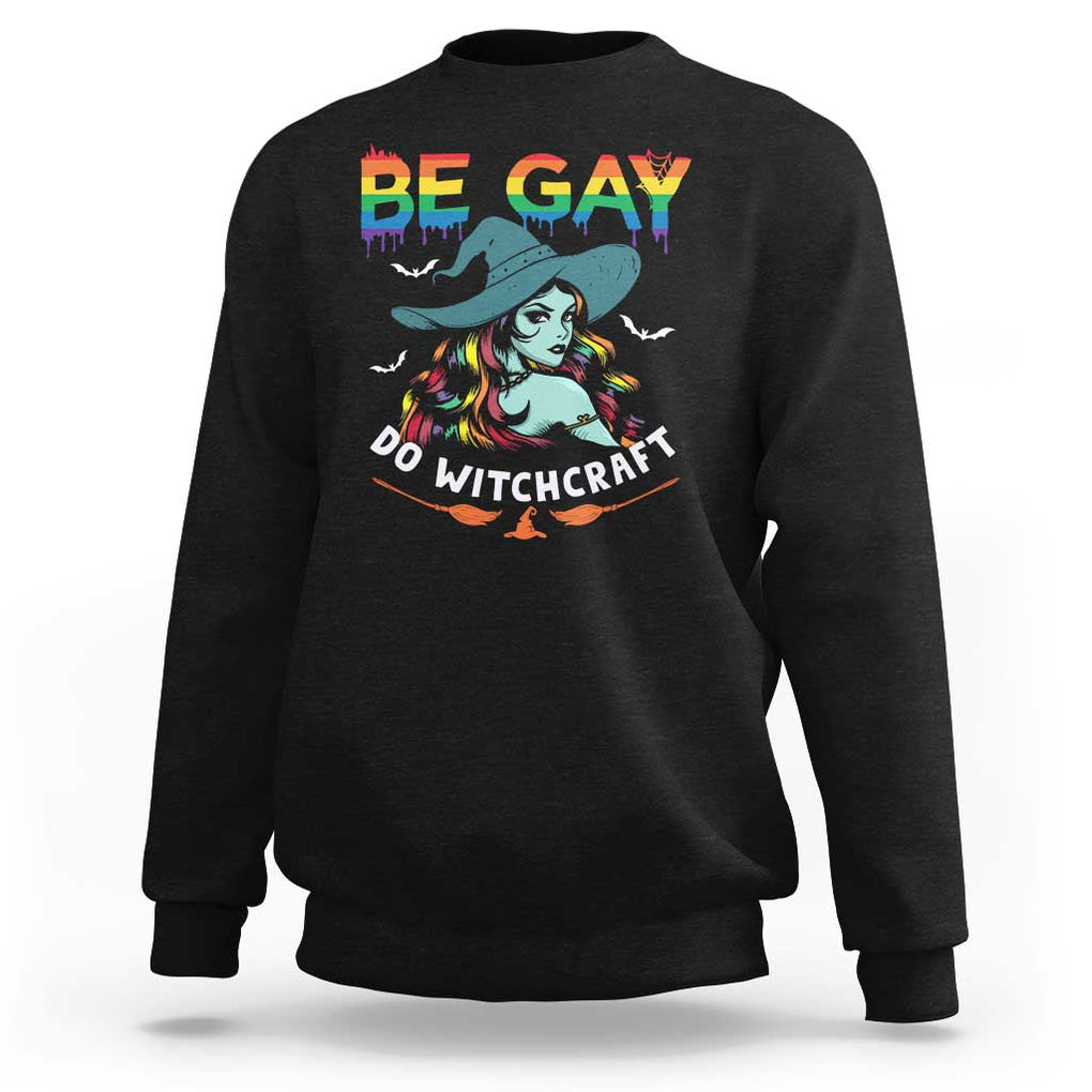 Funny Halloween LGBT Sweatshirt Be Gay Do Witchcraft Rainbow Witch TS09 Black Print Your Wear