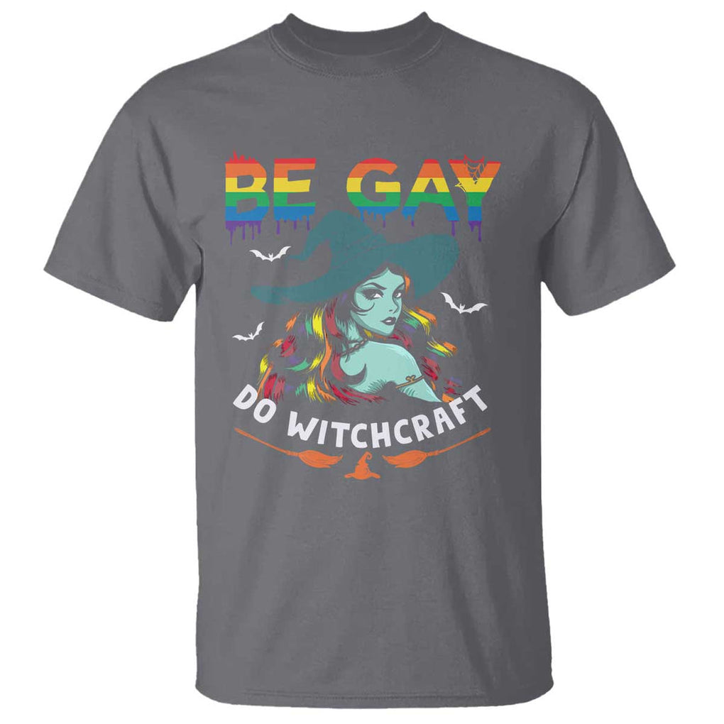 Funny Halloween LGBT T Shirt Be Gay Do Witchcraft Rainbow Witch TS09 Charcoal Print Your Wear