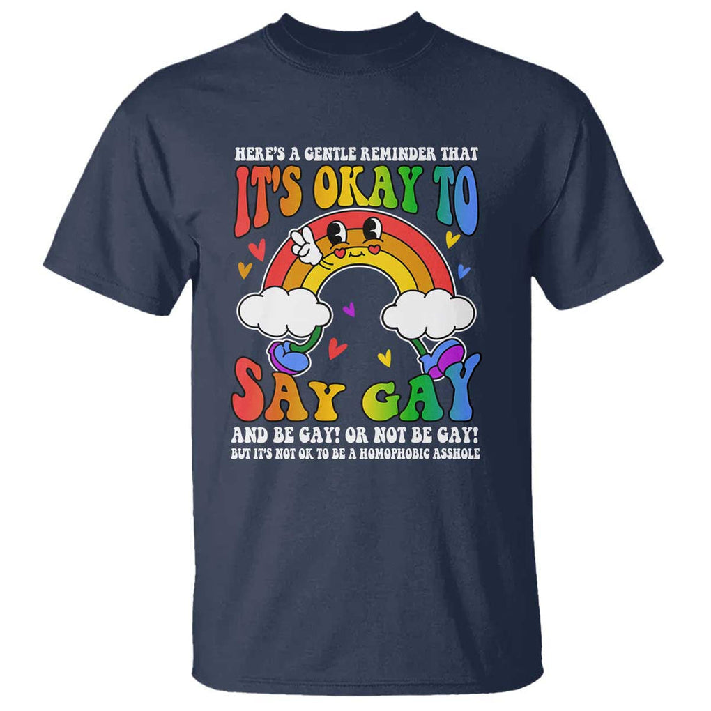 LGBT Ally T Shirt Its Ok To Say Gay Come Out Groovy Rainbow TS09 Navy Print Your Wear