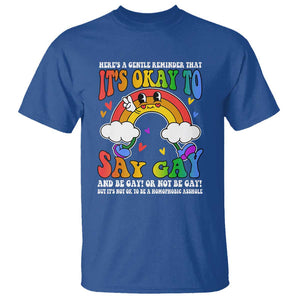 LGBT Ally T Shirt Its Ok To Say Gay Come Out Groovy Rainbow TS09 Royal Blue Print Your Wear