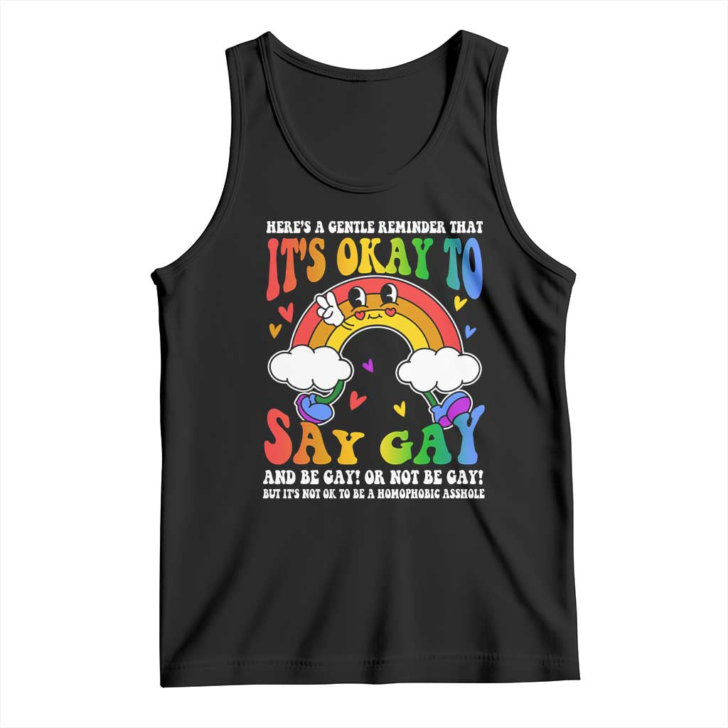 LGBT Ally Tank Top Its Ok To Say Gay Come Out Groovy Rainbow TS09 Black Print Your Wear