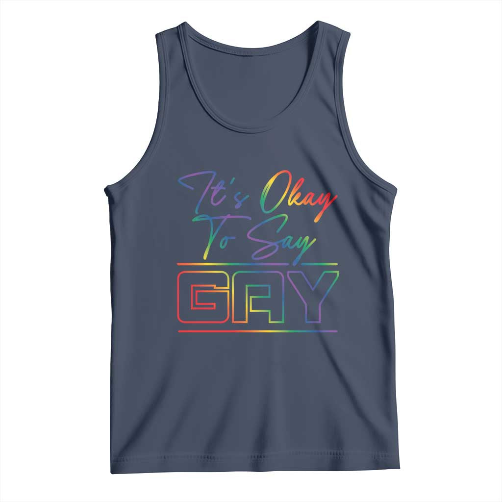 Its Ok To Say Gay Come Out Tank Top TS09 Navy Print Your Wear