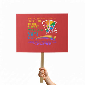 LGBT One Day We Won't Have To Come Out Of The Closet Protest Sign TS09 Horizontal 18" × 24" Red Print Your Wear