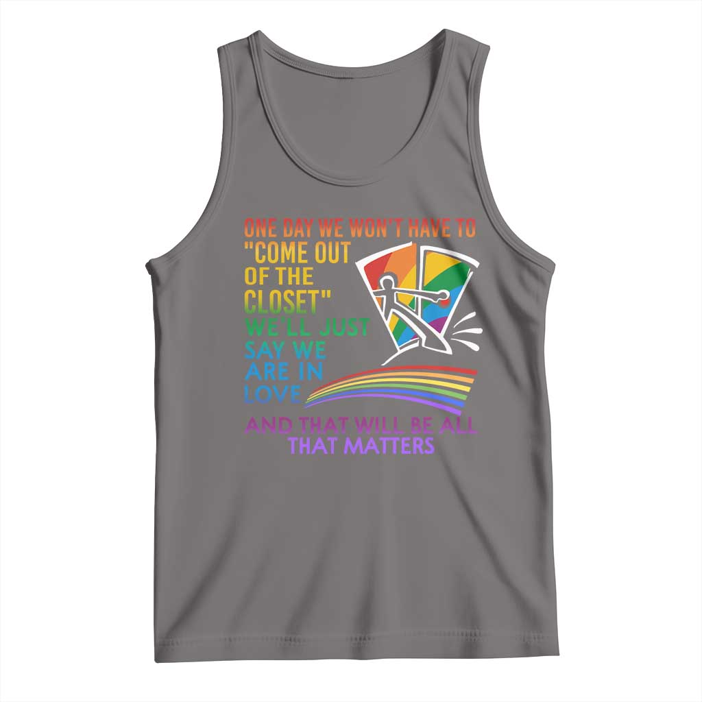 LGBT One Day We Won't Have To Come Out Of The Closet Tank Top TS09 Deep Heather Print Your Wear