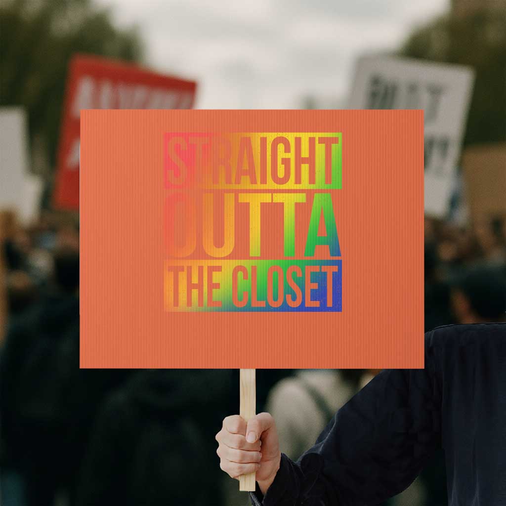 Straight Outta The Closet LGBT Come Out Protest Sign TS09 Horizontal 18