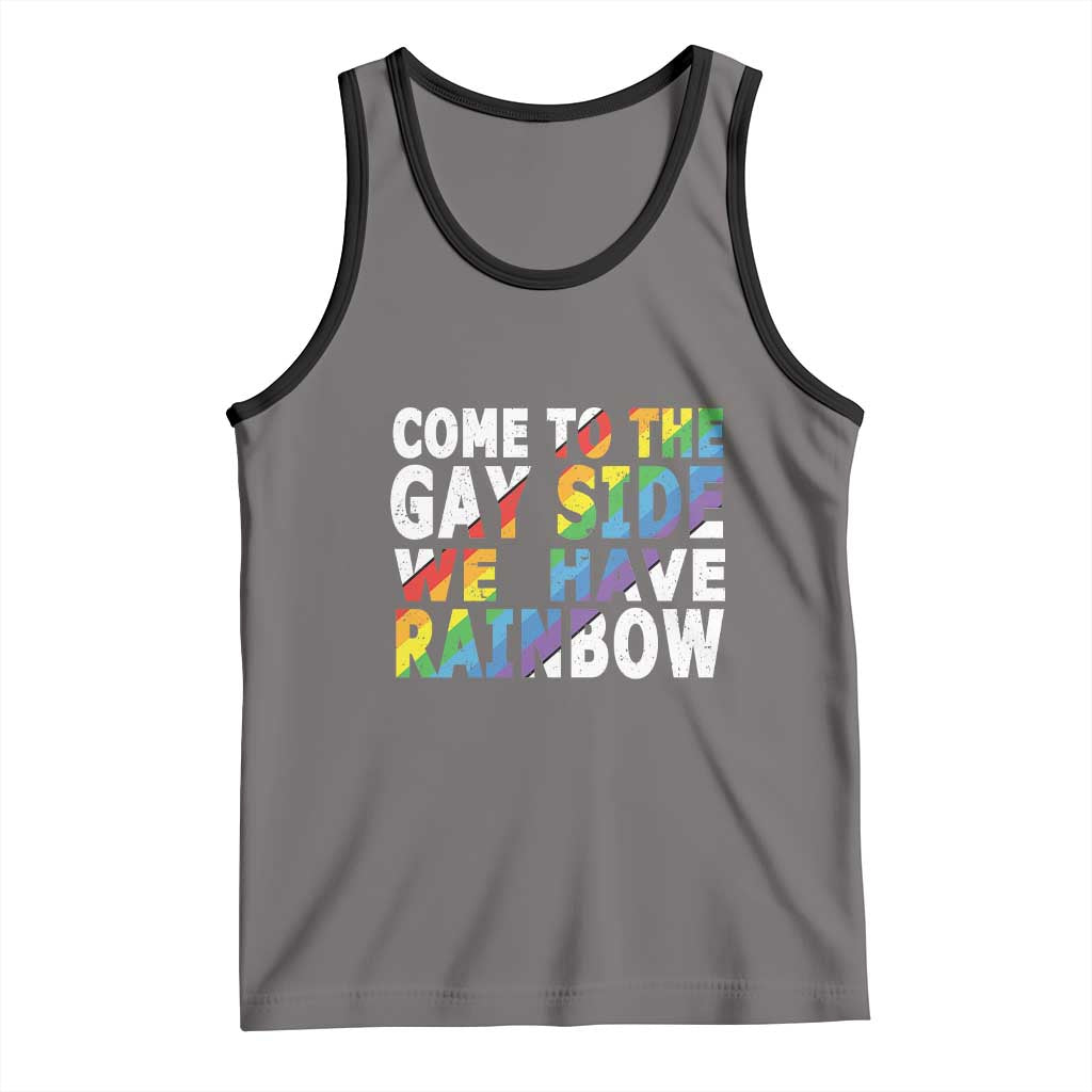 LGBT Come Out Tank Top Come To The Gay Side We Have Rainbow TS09 Deep Heather Black Print Your Wear