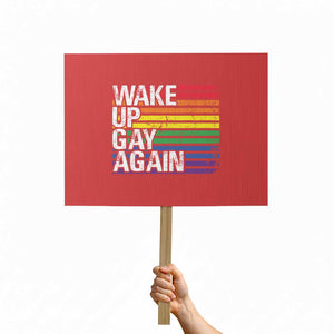 Funny LGBT Pride Protest Sign Wake Up Gay Again TS09 Horizontal 18" × 24" Red Print Your Wear