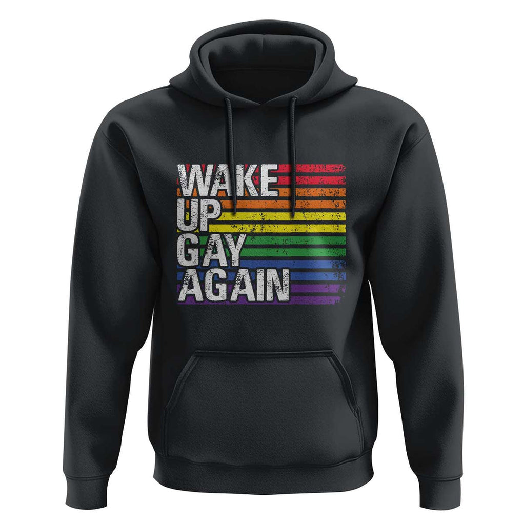 Funny LGBT Pride Hoodie Wake Up Gay Again TS09 Black Print Your Wear