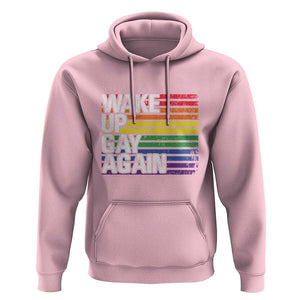 Funny LGBT Pride Hoodie Wake Up Gay Again TS09 Light Pink Print Your Wear