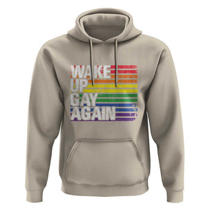 Funny LGBT Pride Hoodie Wake Up Gay Again TS09 Sand Print Your Wear