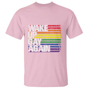 Funny LGBT Pride T Shirt Wake Up Gay Again TS09 Light Pink Print Your Wear