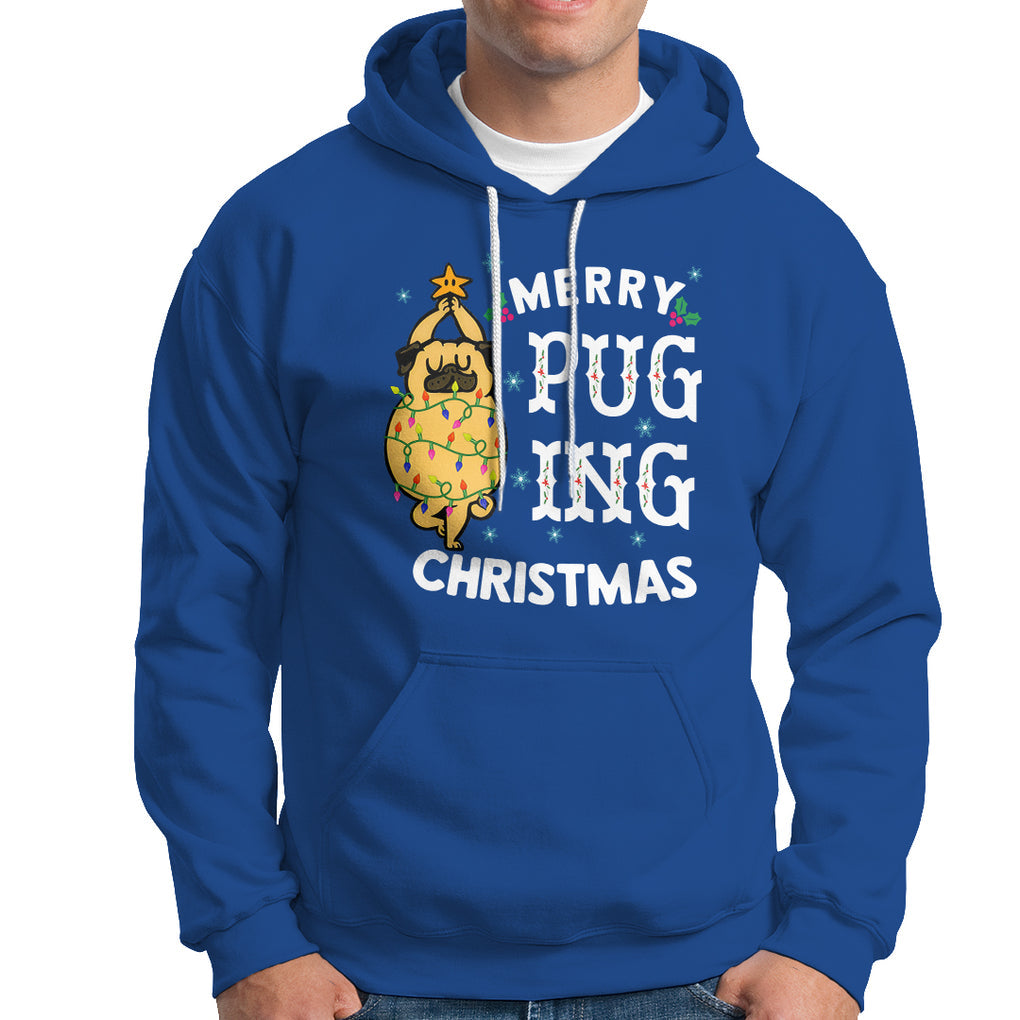 Merry Pugging Christmas Dog Pugmas Pug Xmas Hoodie TS09 Printyourwear